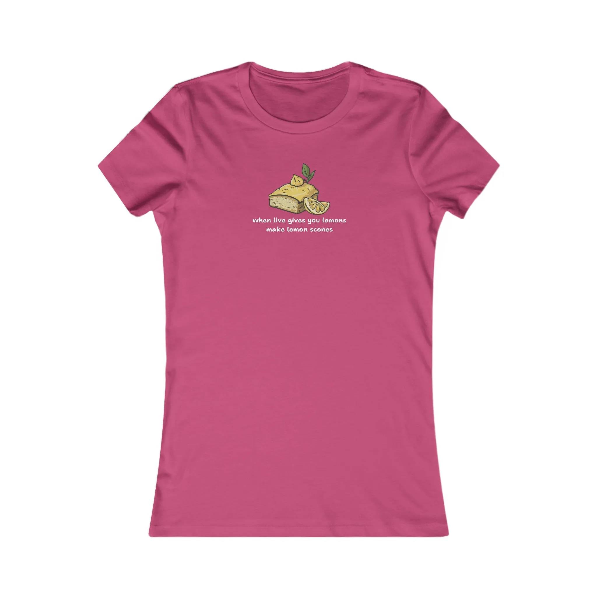When Life Gives You Lemons, Make Lemon Scones Women's T-Shirt