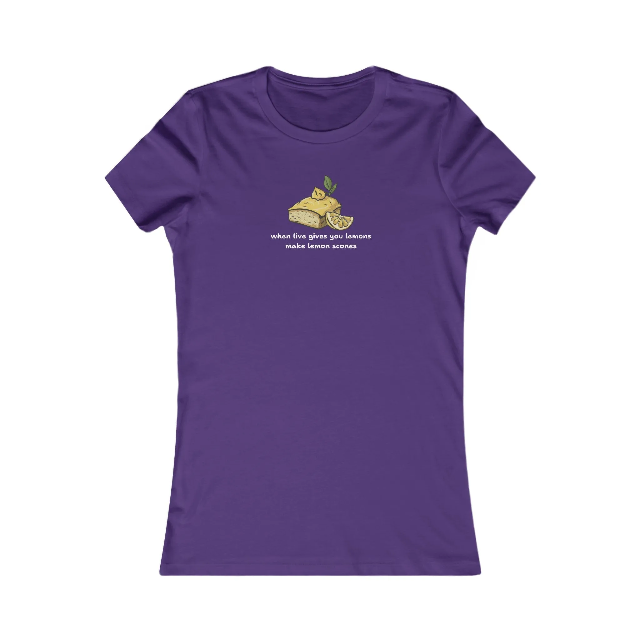When Life Gives You Lemons, Make Lemon Scones Women's T-Shirt